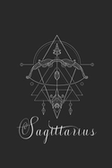 Sagittarius: Zodiac Horoscope Sacred Geometry Writer's Notebook Journal for Women Men Teens to Write in Gift