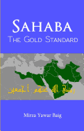 Sahaba the Gold Standard