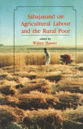 Sahajanand on Agricultural Labour & the Rural Poor: An Edited Translation of Khet Mazdoor with the Original Hindi Text & an Introduction, Notes & Glossary