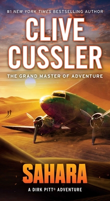 Sahara: A Dirk Pitt Adventure - Cussler, Clive