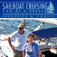 Sailboat Cruising Can Be a Breeze: An Adventurous Lifestyle We Started at 50