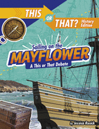 Sailing on the Mayflower: A This or That Debate