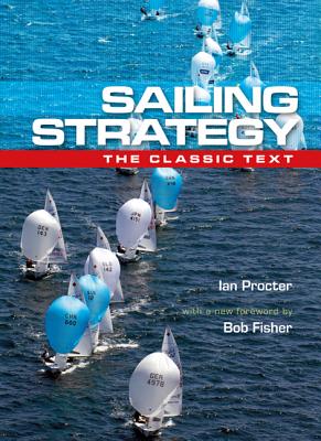 Sailing Strategy: Wind and Current - Proctor, Ian