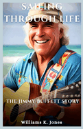 Sailing Through Life: The Jimmy Buffett Story