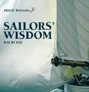 Sailors' Wisdom: Day by Day - Plisson, Philip (Photographer)