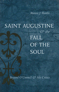 Saint Augustine & the Fall of the Soul: Beyond O'Connell & His Critics