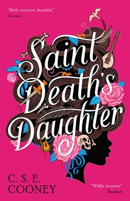 Saint Death's Daughter: 2023 World Fantasy Award Winner! - Cooney, C S E