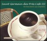 Saint Germain des Pres Cafe, Vol. 3