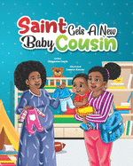 Saint Gets a New Baby Cousin