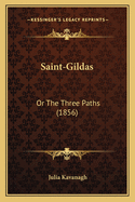 Saint-Gildas: Or The Three Paths (1856)
