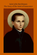 Saint John Berchmans: The Story of the Saint of Innocence