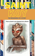 Saint Koy - The Beginning Of A Story