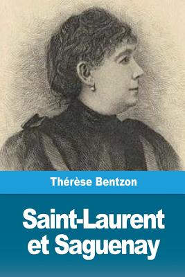 Saint-Laurent Et Saguenay - Bentzon, Therese