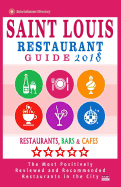 Saint Louis Restaurant Guide 2018: Best Rated Restaurants in Saint Louis, Missouri - 500 Restaurants, Bars and Cafes Recommended for Visitors, 2018