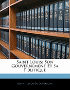 Saint Louis: Son Gouvernement Et Sa Politique