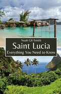 Saint Lucia: Everything You Need to Know