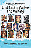 Saint Lucian Writers and Writing: An Author Index: Published Works of Poetry, Prose, Drama