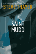 Saint Mudd: A Novel of Gangsters and Saints