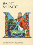 Saint Mungo : also known as Kentigern