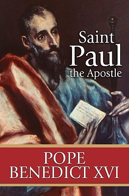 Saint Paul the Apostle - Pope Benedict XVI