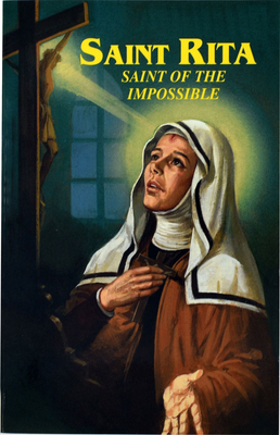 Saint Rita: Saint of the Impossible - Otto, John