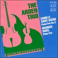 Saint-Sans: Piano Trio No. 2; Ravel: Piano Trio - Arden Trio; Clay Ruede (cello); Suzanne Ornstein (violin); Thomas Schmidt (piano)