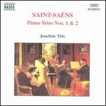 Saint-Sans: Piano Trios Nos. 1 & 2