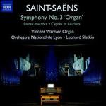 Saint-Saëns: Symphony No. 3 "Organ"; Danse macabre; Cyprès et Lauriers
