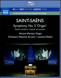 Saint-Sans: Symphony No. 3 "Organ"; Danse macabre; Cyprs et Lauriers - Vincent Warnier (organ); Orchestre National de Lyon; Leonard Slatkin (conductor)