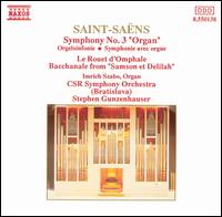 Saint-Sans: Symphony No. 3 "Organ"; Le Rouet d'Omphale - Imrich Szabo (organ); Czecho-Slovak Radio Symphony Orchestra; Stephen Gunzenhauser (conductor)