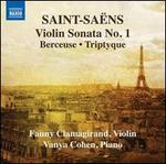 Saint-Sans: Violin Sonata No. 1; Berceuse; Triptyque