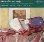 Saint-Sans & Ysae: Rare Transcriptions for Violin and Piano - Catherine Beynon (harp); Pascal Devoyon (piano); Philippe Graffin (violin)