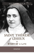 Saint Thrse of Lisieux: Story of a Life
