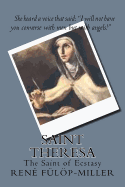 Saint Theresa: The Saint of Ecstasy