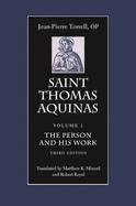 Saint Thomas Aquinas: The Person and His Work, Third Edition