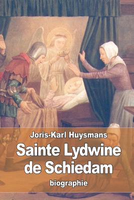 Sainte Lydwine de Schiedam - Huysmans, Joris-Karl