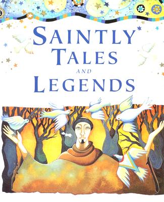 Saintly Tales and Legends - Rock, Lois, and Lion Publishing