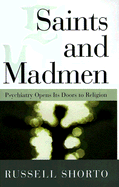 Saints and Madmen: Psychiatry Opens Its Doors to Religion