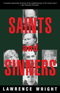 Saints and Sinners: Walker Railey, Jimmy Swaggart, Madalyn Murray O'Hair, Anton Lavey, Will Campbell, Matthew Fox