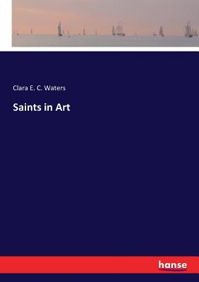 Saints in Art - Waters, Clara E C