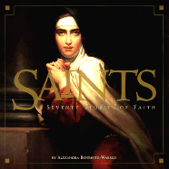 Saints: Seventy Stories of Faith - Bonfante-Warren, Alexandra