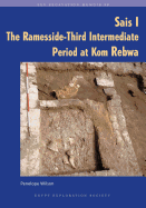 Sais I: The Ramesside-Third Intermediate Period at Kom Rebwa
