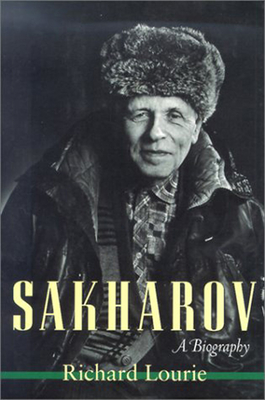 Sakharov: A Biography - Lourie, Richard