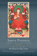 Sakya Pandita: Three Biographies