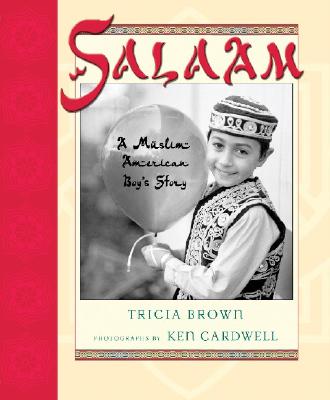 Salaam: A Muslim American Boy's Story - Brown, Tricia, and Cardwell, Ken (Photographer)