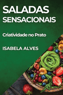 Saladas Sensacionais: Criatividade no Prato