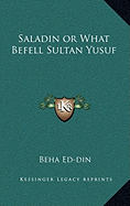 Saladin or What Befell Sultan Yusuf