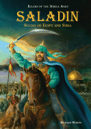 Saladin: Sultan of Egypt and Syria