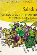 Saladin: Sultan of the Holy Sword - 