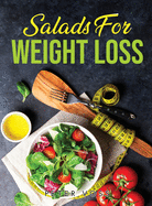 Salads: for Weight Loss